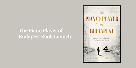 Book Talk and Performance : The Piano Player of Budapest