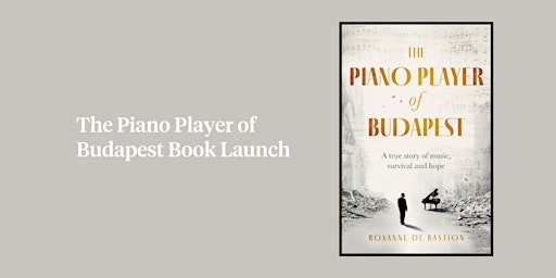 Image principale de Book Talk and Performance : The Piano Player of Budapest