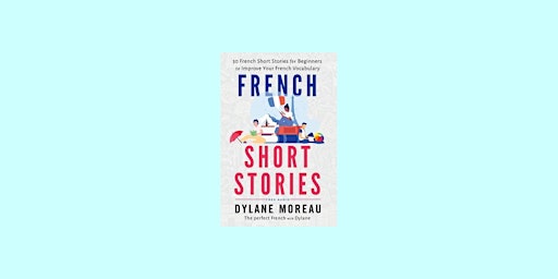 [epub] download French Short Stories: Thirty French Short Stories for Begin primary image