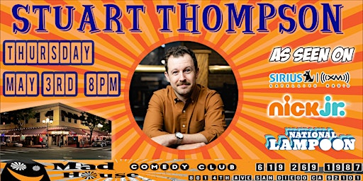 Primaire afbeelding van Stuart Thompson  live in San Diego @ The World Famous Mad House Comedy Club