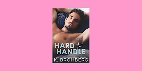 Download [EPUB]] Hard to Handle (Play Hard, #1) by K. Bromberg EPUB Downloa
