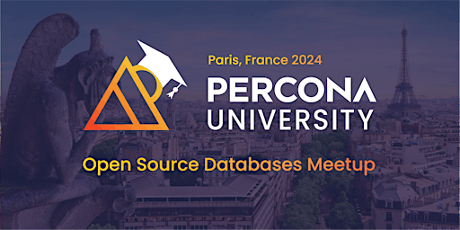 Imagem principal do evento Percona University Paris Open Source Databases Meetup 2024
