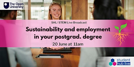 Why sustainability in your postgrad degree ^ employability (11:00 - 12:00)