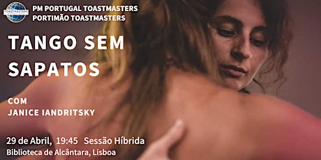 PM Portugal Toastmasters | 29 Abr | Tango sem sapatos