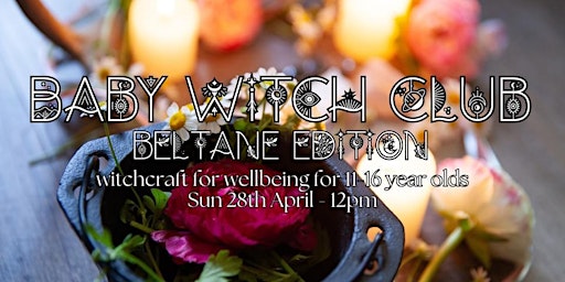 Immagine principale di Baby Witch Club | Witchcraft for Wellbeing for 11-16 year olds 