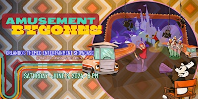 Imagem principal do evento Amusement Bygones - Orlando's Themed Entertainment Showcase