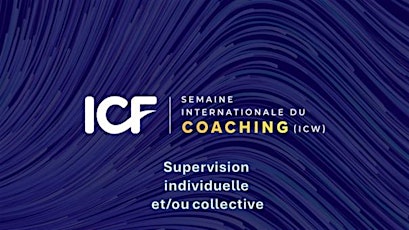 CW ICF 2024 - Ateliers de Supervision individuelle