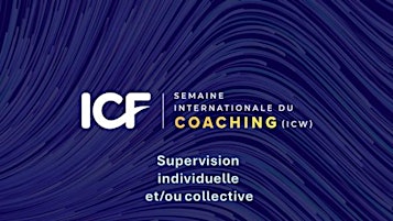 CW ICF 2024 - Ateliers de Supervision individuelle primary image