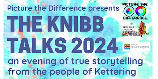 Hauptbild für Knibb Talks 2024 - an evening of true storytelling from the people of Kettering