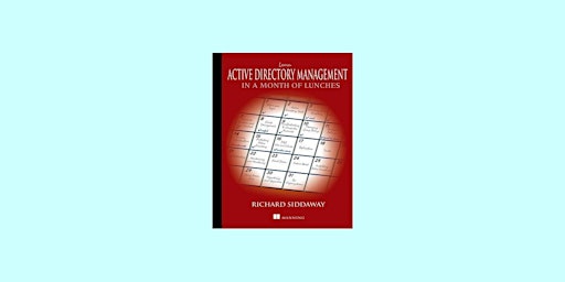 download [EPUB]] Learn Active Directory Management in a Month of Lunches by primary image