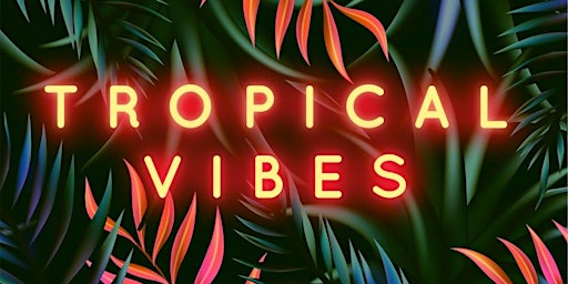 TROPICAL VIBES  (Afro-Caribbean Night in atlanta) primary image