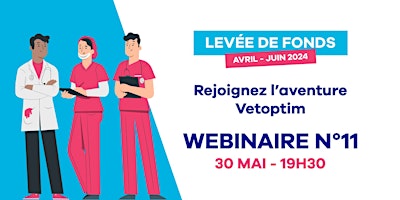 Hauptbild für Webinaire 11 - Levée de fonds - Rejoignez l'aventure Vetoptim !