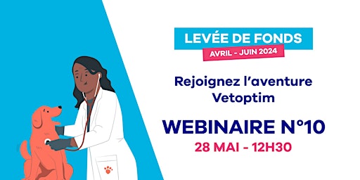 Primaire afbeelding van Webinaire 10 - Levée de fonds - Rejoignez l'aventure Vetoptim !