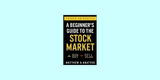 Primaire afbeelding van DOWNLOAD [PDF] A Beginner's Guide to the Stock Market: Everything You Need