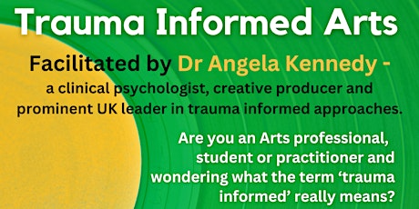 Trauma Informed Arts - with Dr Angela Kennedy