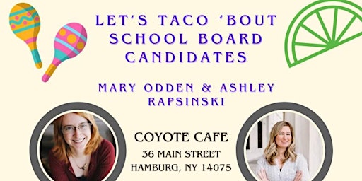 Imagem principal do evento Let’s Taco ‘Bout School Board Candidates