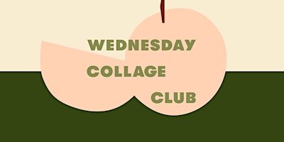 Imagem principal do evento Wednesday Collage Club • May Workshop