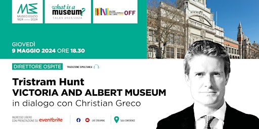 Image principale de Talk "What is a museum?" Tristram Hunt in dialogo con Christian Greco