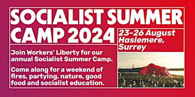 Image principale de Workers' Liberty Socialist Summer Camp 2024