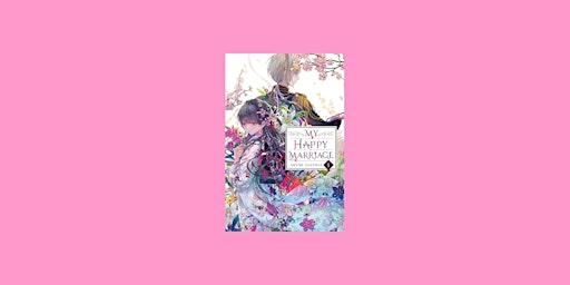 Download [PDF]] My Happy Marriage (Light Novel), Vol. 1 (My Happy Marriage primary image