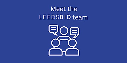 Imagem principal do evento Meet the LeedsBID team