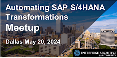 Hauptbild für Automating SAP S/4HANA Transformations Meetup - Dallas