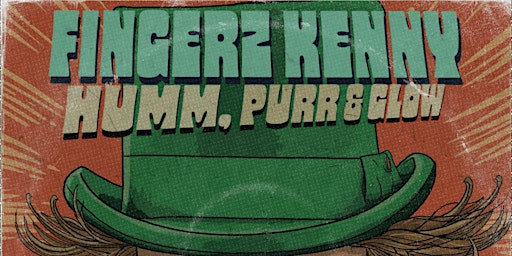 Hauptbild für Fingerz Kenny - Humm, Purr & Glow Single Launch