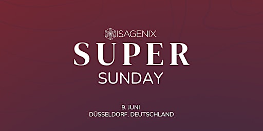 Hauptbild für Super Sunday - Dusseldorf, Germany