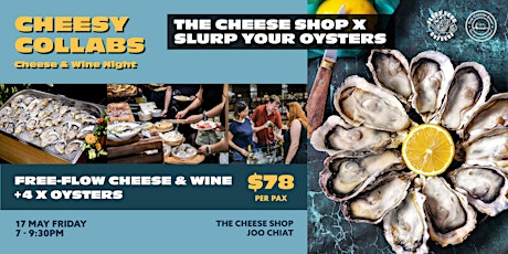 Copy of SLURP YOUR OYSTERS X THE CHEESE SHOP Cheese & Wine Night 17 MAY