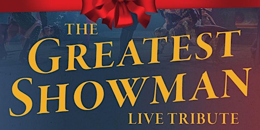 The Greatest Showman Tribute Night  primärbild