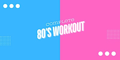 Complete 80's Workout primary image