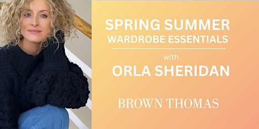 Imagem principal de Spring Summer Wardrobe Essentials with Orla Sheridan