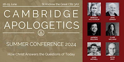 Cambridge Apologetics Summer Conference 2024 primary image