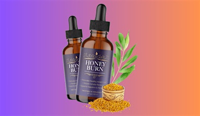 Honey Burn Order SCAM Or A Weight Loss Supplement Recommended By Experts