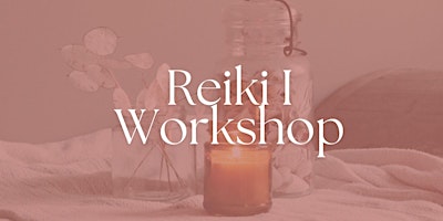 Primaire afbeelding van Reiki Level I Workshop: Reiki as an Embodied Practice
