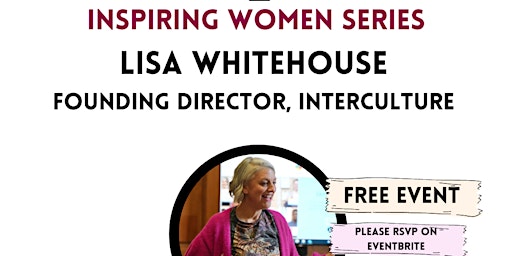 Imagem principal do evento Inspiring Women Talk: Lisa Whitehouse