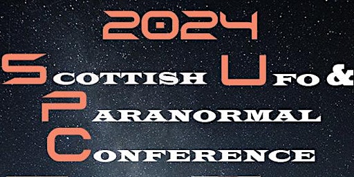 SCOTTISH UFO & PARANORMAL CONFERENCE 2024 primary image