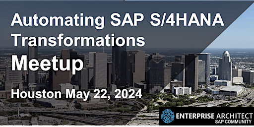 Imagem principal do evento Automating SAP S/4HANA Transformations Meetup - Houston