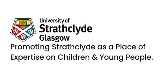 Imagen principal de Promoting Strathclyde as a Place of Expertise on Children & Young People