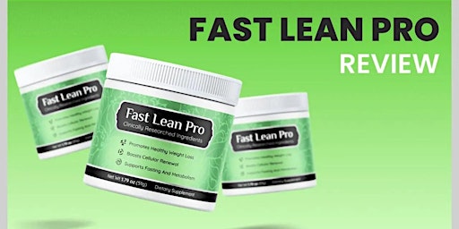 FAST LEAN PRO ⚠️(NEW ALERT!!)⚠️ FAST LEAN PRO REVIEWS 2024! primary image