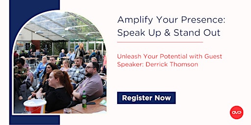 Hauptbild für Amplify Your Presence: Speak Up & Stand Out