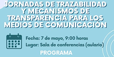 Hauptbild für JORNADAS DE TRAZABILIDAD Y MECANISMOS DE TRANSPARENCIA PARA LOS MEDIOS