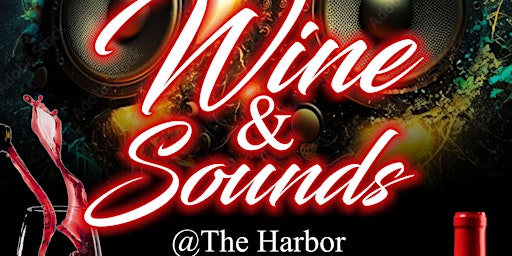 Imagen principal de Party N Silence and Reddsmoke Ent Presents:  Wine and Sounds @The Harbor