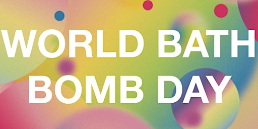 Imagem principal do evento Come & make a bath bomb to celebrate World Bath Bomb day!
