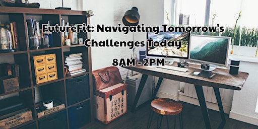 Imagem principal do evento FutureFit: Navigating Tomorrow's Challenges Today