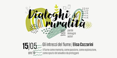 Hauptbild für DIALOGHI DI RURALITÀ - Gli intrecci del fiume / Elisa Cozzarini