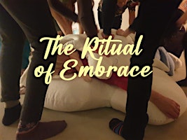 Imagem principal do evento The Ritual of Embrace