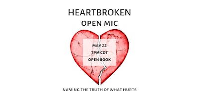 Imagem principal do evento Heartbroken Open Mic: Naming the truth of what hurts