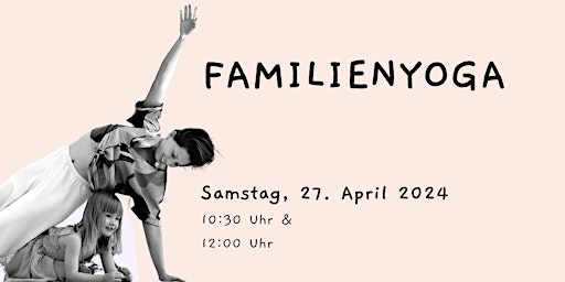 FAMILIENYOGA  Samstag 27. April 12:00Uhr  primärbild